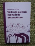 Violenta psihica, manual de autoaparare - Ariane Calvo