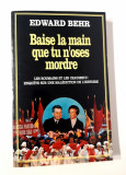 Edward Behr Les roumains et les Ceausescu Baise la main que tu n oses mordre