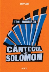 Cantecul lui Solomon - Toni Morrison