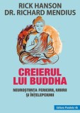 Creierul lui Buddha. Neuroştiinţa fericirii, iubirii şi &icirc;nţelepciunii