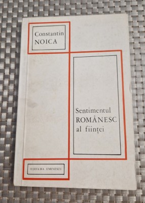 Sentimentul romanesc al fiintei Constantin Noica foto