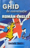 Cumpara ieftin Ghid de conversatie roman-englez - 2004 - Constantin Dumitru ($I7)