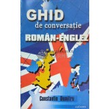 Ghid de conversatie roman-englez - 2004 - Constantin Dumitru ($I7)