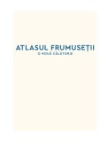 Atlasul frumusetii, o noua calatorie | Mihaela Noroc