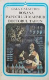 Roxana, Papucii lui Mahmud, Doctorul Taifun - 1983 - Gala Galaction (S96), Minerva