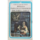 Roxana, Papucii lui Mahmud, Doctorul Taifun - 1983 - Gala Galaction (S96)
