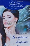 In cautarea dragostei - Teresa Medeiros, Litera, 2014, 320 pagini, brosata - Iubiri de Poveste