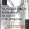 SUBSCRIPTIA PUBLICA INTERNATIONALA DE ACTIUNI SI DE OBLIGATIUNI-CRISTIANA IRINEL STOICA-266341