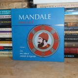 MANDALE DACICE : ZEI, EROI, ZANE SI ANIMALE DE LEGENDA ( VOL. 1 ) , 2014 *