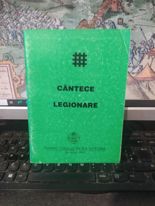 C&acirc;ntece Legionare, ediția V, Fundația Culturală Buna-Vestire, București 1999, 089