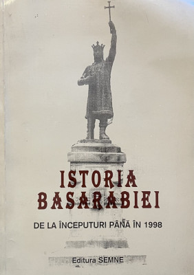 IOAN SCURTU / DUMITRU ALMAS - ISTORIA BASARABIEI DE LA INCEPUTURI PANA IN 1998 foto