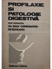 Ioan Constantin Ruieneanu - Profilaxie si patologie digestiva (Editia: 1982) foto