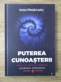 Puterea Cunoasterii - Ioan Prisecaru