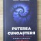 Puterea Cunoasterii - Ioan Prisecaru