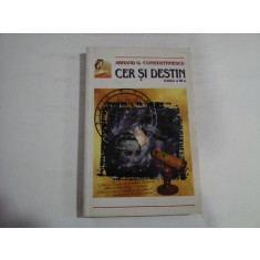 CER SI DESTIN (Editia a III-a) - ARMAND G. CONSTANTINESCU