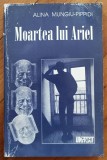 Moartea lui Ariel - Alina Mungiu-Pippidi