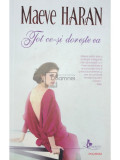 Maeve Haran - Tot ce-și dorește ea (editia 2008)