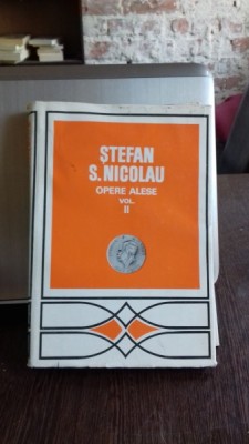 OPERE ALESE - STEFAN S. NICOLAU VOL.2 foto