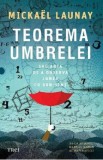 Teorema umbrelei sau arta de a observa lumea cu bun-simt - Michael Launay