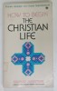 HOW TO BEGIN THE CHRISTIAN LIFE by GEORGE SWEETING , 1976