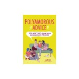Polyamorous Advice You Won't Get from Your Monogamous Friends