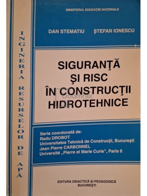 Dan Stematiu - Siguranta si risc in constructii hidrotehnice (Editia: 1999) foto