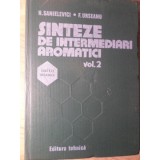 SINTEZE DE INTERMEDIARI AROMATICI VOL.2-H. SANIELEVICI, F. URSEANU-132607