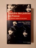 Jean-Marc Berliere; Rene Levy - Histoire des polices en France: de l&#039;ancien regime a nos jours (2013)
