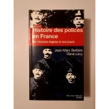 Jean-Marc Berliere; Rene Levy - Histoire des polices en France: de l&#039;ancien regime a nos jours (2013)
