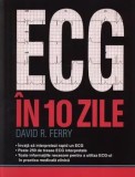 ECG in 10 zile/David R. Ferry, ALL