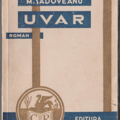 Mihail Sadoveanu - Uvar (editie princeps)