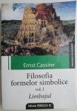 Filosofia formelor simbolice, vol. I. Limbajul - Ernst Cassirer | Carte