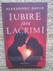Alexandru David - Iubire fara lacrimi Vol. 2 (Psihologie, 2025, Editie Necartonata, Stare Foarte Buna)