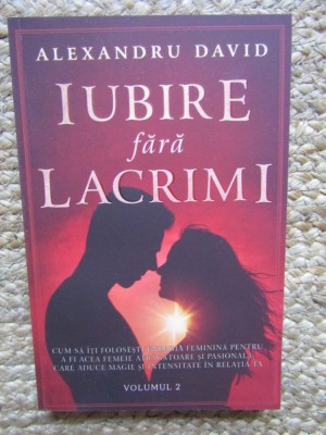 Alexandru David - Iubire fara lacrimi VOLUMUL 2 foto