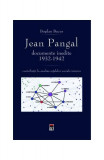 Jean Pangal, documente inedite (1932-1942) - Hardcover - Bogdan Bucur - RAO