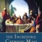 The Incredible Catholic Mass
