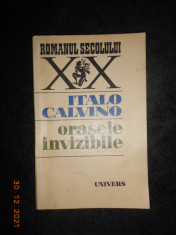 ITALO CALVINO - ORASELE INVIZIBILE foto