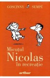Micutul Nicolas in recreatie - Rene Goscinny