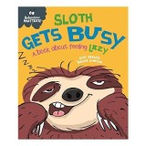Behaviour Matters : Sloth Gets Busy
