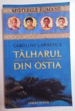 TALHARUL DIN OSTIA de CAROLINE LAWRENCE , 2007