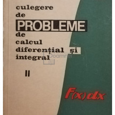 S. Gaina - Culegere de probleme de calcul diferential si integral, vol. II (editia 1966)
