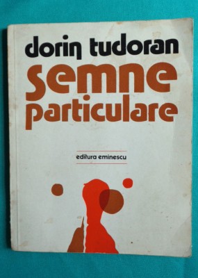 Dorin Tudoran &amp;ndash; Semne particulare ( prima editie ) foto