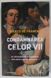 CONDAMNAREA CELOR VII de MARCO DE FRANCHI , 2023
