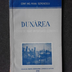 DUNAREA, FLUVIU DE MARE IMPORTANTA ECONOMICA - MIHAI SEMENESCU