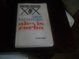 ALEXIS ZORBA- NIKOS KAZANTZAKIS,1987, Noua, Univers