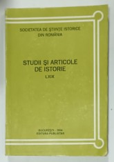 SOCIETATEA DE STIINTE ISTORICE DIN ROMANIA ,STUDII SI ARTICOLE DE ISTORIE , VOLUMUL LXIX , 2004