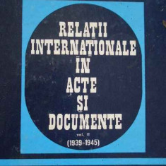 Relatiile Internationale In Acte Si Documente Vol.ii (1939-19 - Al. Vianu C. Buse Z. Zamfir Gh. Badescu ,284793