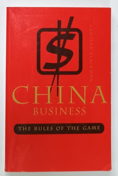 CHINA BUSINESS , THE RULES OF THE GAME by CAROLYN BLACKMAN , 2000