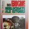 Noi enigme neelucidate ale istoriei &ndash; Paul Stefanescu