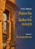 Raiurile si Iadurile Mintii Vol. 1 - Imre Vallyon - Cunoastere - Carte Noua/Anticariat